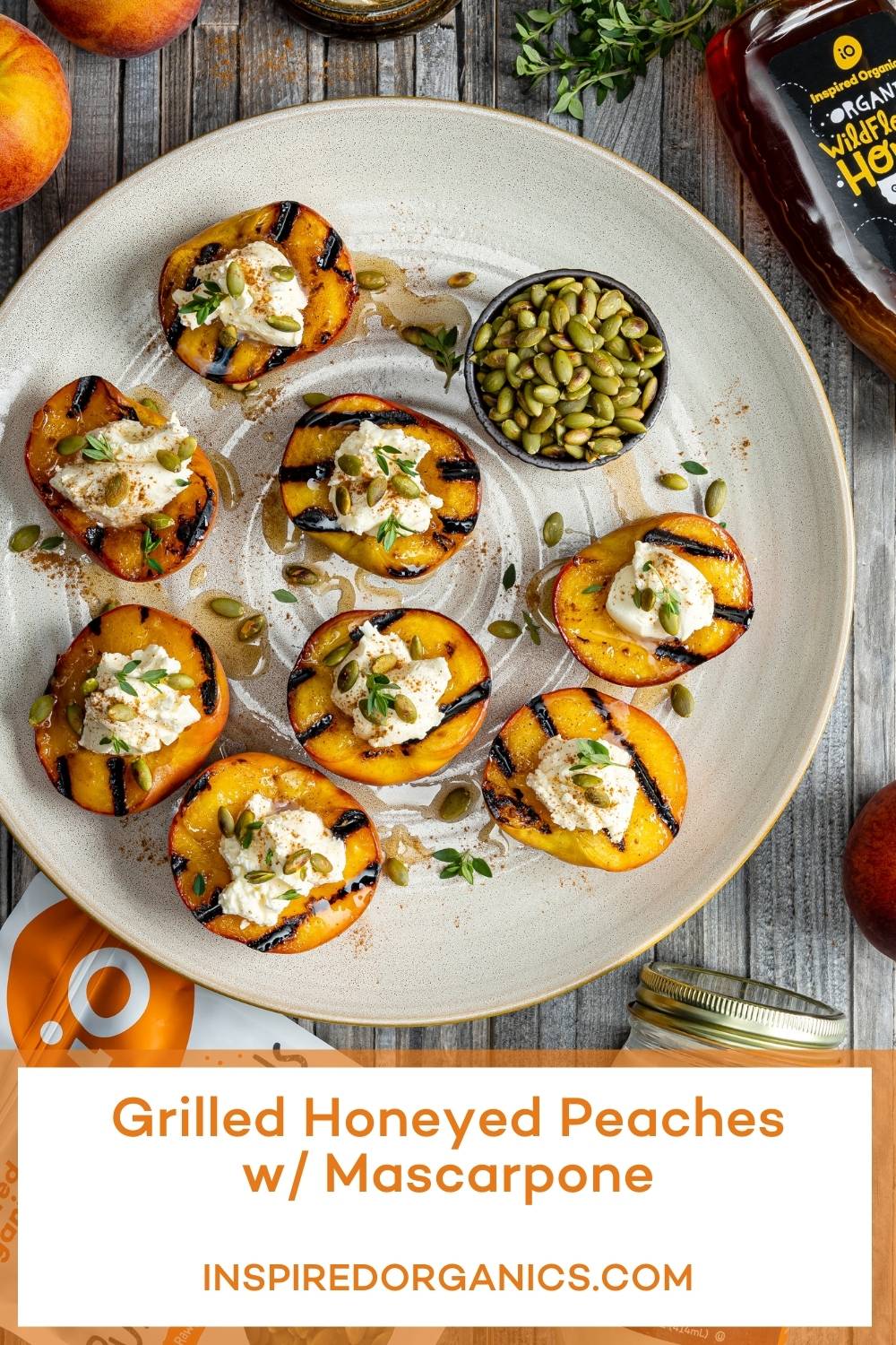 Grilled Honeyed Peaches with Mascarpone Inspired Organics